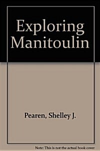 Exploring Manitoulin (Paperback)