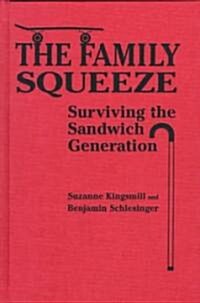 The Family Squeeze: Surviving the Sandwich Generation (Paperback, 2, Revised)