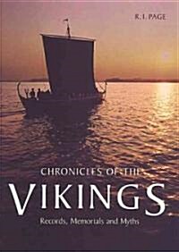 Chronicles of the Vikings: Records, Memorials, and Myths (Paperback, 2)