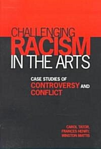 Challenging Racism in the Arts: Case Studies of Controversy and Conflict (Paperback, 2, Revised)