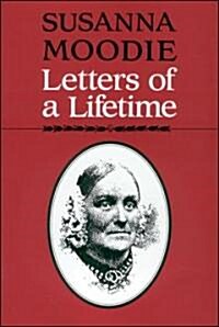 Susanna Moodie: Letters of a Lifetime (Paperback, 2)