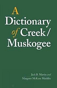 A Dictionary of Creek/Muskogee (Paperback)