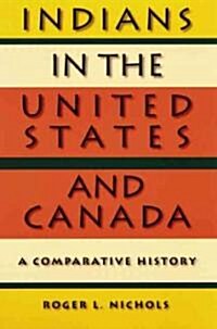 Indians in the United States and Canada: A Comparative History (Paperback)