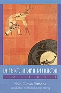 Pueblo Indian Religion, Volume 1 (Paperback)