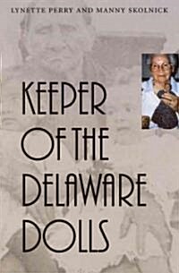 Keeper of the Delaware Dolls (Paperback)