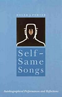 Self-Same Songs: Autobiographical Performances and Reflections (Paperback)