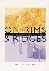 On Rims and Ridges: The Los Alamos Area Since 1880 (Paperback)