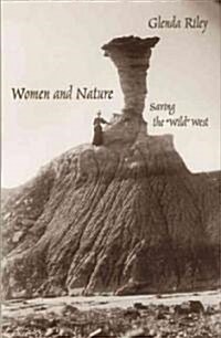 Women and Nature: Saving the Wild West (Paperback)