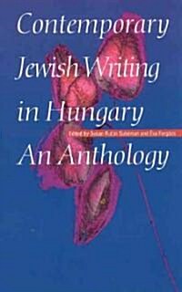 Contemporary Jewish Writing in Hungary: An Anthology (Paperback)