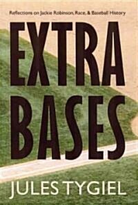 Extra Bases: Reflections on Jackie Robinson, Race, and Baseball History (Paperback)