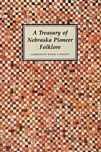 A Treasury of Nebraska Pioneer Folklore (Paperback)