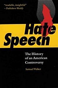 Hate Speech: The History of an American Controversy (Paperback)