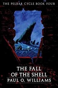 The Fall of the Shell (Paperback)