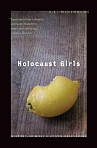 Holocaust Girls: History, Memory, & Other Obsessions (Paperback)