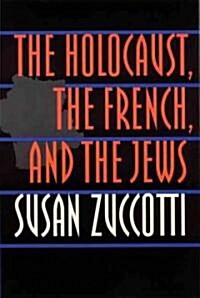 The Holocaust, the French, and the Jews (Paperback)