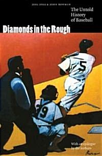 Diamonds in the Rough: The Untold History of Baseball (Paperback)