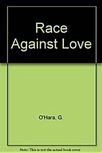 Race Against Love (Hardcover)