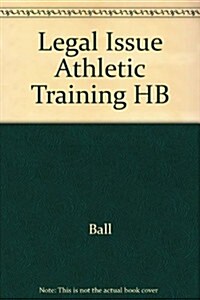 Legal Issues in Athletic Training (Paperback)