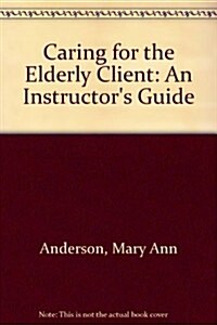 Caring for the Elderly Client (Paperback, 2nd, Illustrated)