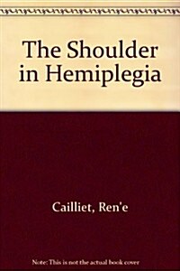 Shoulder in Hemiplegia (Hardcover)