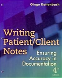 Writing Patient/Client Notes: Ensuring Accuracy in Documentation (Paperback, 4)