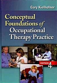 Conceptual Foundations of Occupational Therapy Practice (Hardcover, 4)