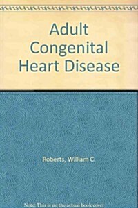 Adult Congenital Heart Disease (Hardcover)