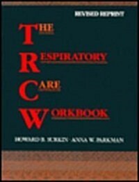 The Respiratory Care Workbook (Paperback)