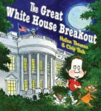 The Great White House Breakout (School & Library)