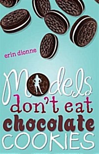 [중고] Models Don‘t Eat Chocolate Cookies (Paperback)