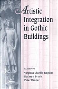 Artistic Integration in Gothic Buildings (Paperback, 2)