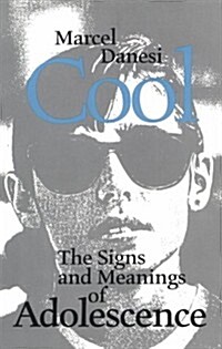 Cool: The Signs and Meanings of Adolescence (Paperback, 2)