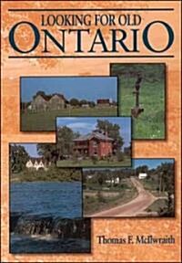 Looking for Old Ontario (Paperback)