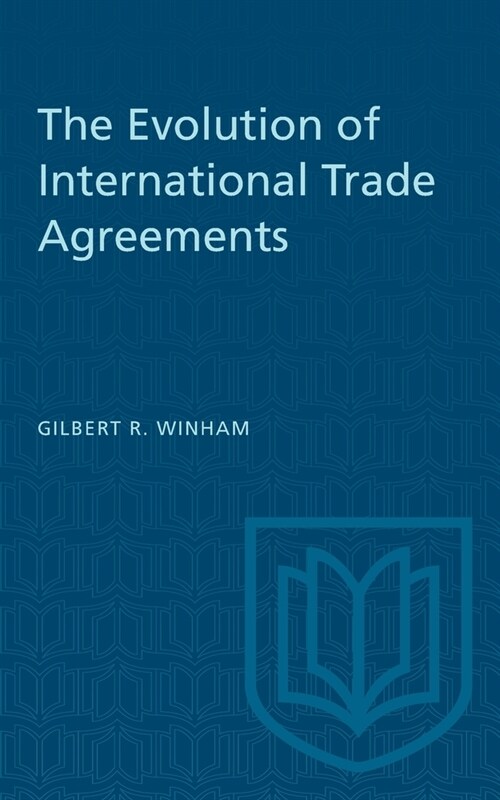 The Evolution of International Trade Agreements (Paperback)