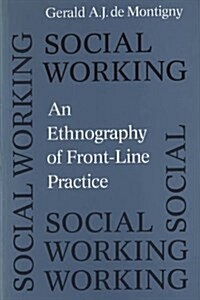 Social Working: An Ethnography of Front-Line Practice (Paperback, 2)