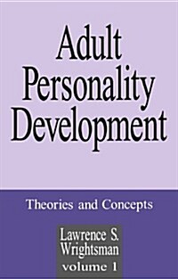 Adult Personality Development: Volume 1: Theories and Concepts (Paperback)