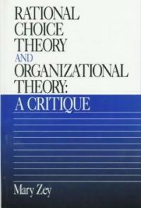 Rational choice theory and organizational theory : a critique