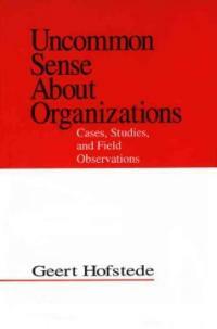 Uncommon sense about organizations : cases, studies, and field observations