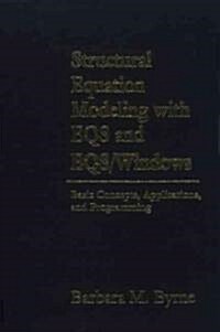 Structural Equation Modeling with Eqs and Eqs/Windows: Basic Concepts, Applications, and Programming (Hardcover)