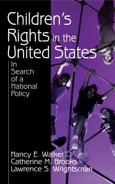 Childrens Rights in the United States: In Search of a National Policy (Hardcover)