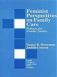 Feminist Perspectives on Family Care: Policies for Gender Justice (Paperback)