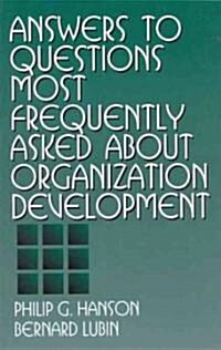 Answers to Questions Most Frequently Asked about Organization Development (Paperback)