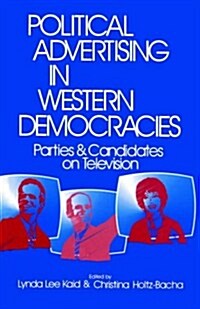 Political Advertising in Western Democracies: Parties and Candidates on Television (Paperback)