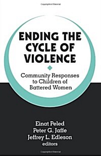 Ending the Cycle of Violence: Community Responses to Children of Battered Women (Paperback)