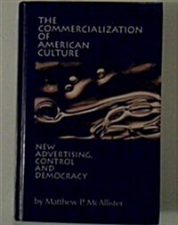 The Commercialization of American Culture (Hardcover)