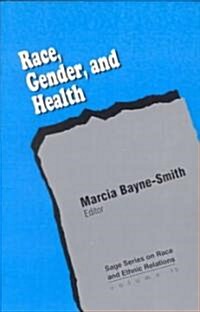 Race, Gender and Health (Paperback)