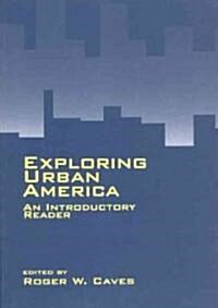 Exploring Urban America: An Introductory Reader (Paperback)