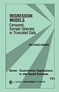 Regression Models: Censored, Sample Selected, or Truncated Data (Paperback)