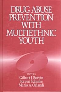 Drug Abuse Prevention with Multiethnic Youth (Hardcover)