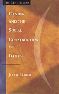 Gender and the Social Construction of Illness (Hardcover)